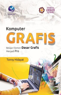 Image of Komputer Grafis: Belajar elemen dasar grafis menjadi pro