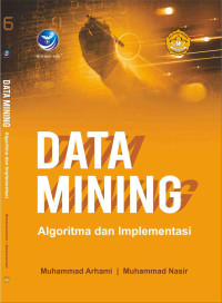 Image of Data Mining: Algoritma dan implementasi