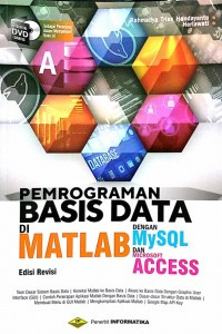 Image of Pemrograman Basis Data di Matlab dengan MySql dan Microsoft Access Edisi Revisi