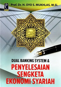 Image of Dual Banking System & Penyelesaian Sengketa Ekonomi Syariah