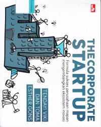 Image of The Corporate Startup: Formula sukses perusahaan mapan mengembangkan ekosistem inovasi