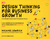 Image of Design Thinking For Business Growth: Cara berpikir desain untuk pertumbuhan bisnis