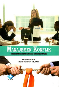 Image of Manajemen Konflik: Bunga rampai pembelajaran dan studi kasus
