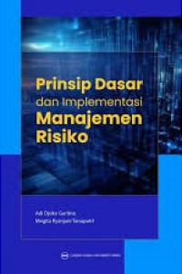 Image of Prinsip Dasar dan Implementasi Manajemen Risiko