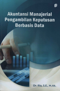 Image of Akuntansi Manajerial Pengambilan Keputusan Berbasis Data