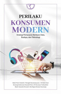Image of Perilaku Konsumen Modern: Strategi Pemasaran Berbasis Data, Budaya, dan Teknologi