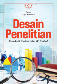 Image of Desain Penelitian Kuantitatif, Kualitatif, dan Mix Method
