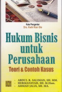 Image of Hukum Bisnis untuk Perusahaan: Teori & contoh kasus Edisi 2