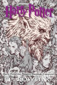 Image of Harry Potter: Harry Potter dan pangeran berdarah-campuran