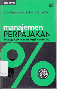 Image of Manajemen Perpajakan: Strategi perencanaan pajak dan bisnis edisi revisi