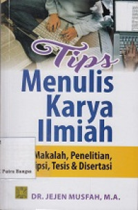 Image of Tips Menulis Karya Ilmiah : Makalah, penelitian, skripsi, tesis & disertasi