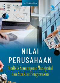 Image of Nilai Perusahaan: Analisis Kemampuan Manajerial dan Struktur Pengawasan