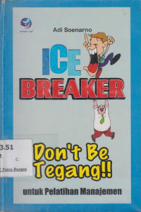 Image of Ice Breaker : Don't Be Tegang