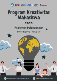 Image of Program Kreativitas Mahasiswa 2023: Pedoman pelaksanaan PKM karya inovatif