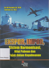 Image of Ekspor, Impor, Sistem Harmonisasi, Nilai Pabean dan Pajak dalam Kepabeanan