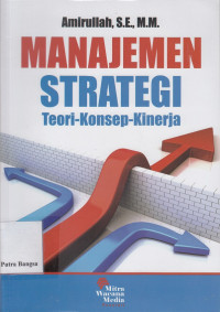 Image of Manajemen Strategi: Teori, konsep, kinerja
