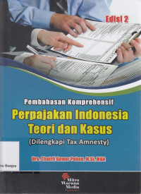 Image of Pembahasan Komprehensif Perpajakan Indonesia Teori dan Kasus: Dilengkapi tax amnesty Edisi 2
