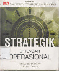 Image of Pengantar Manajemen Strategik Kontemporer: Strategik di tengah operasional