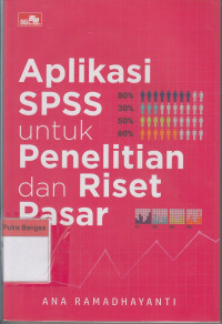Image of Aplikasi SPSS untuk Penelitian dan Riset Pasar