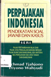 Image of Perpajakan Indonesia: Pendekatan soal jawab dankasus seri 1
