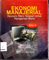 Image of Ekonomi Manajerial : Ekonomi Mikro Terapan untuk Manajemen Bisnis Edisi 4