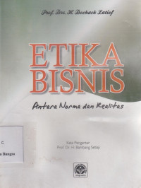Image of Etika Bisnis: Antara Norma dan Realitas