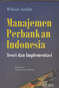 Image of Manajemen Perbankan Indonesia: Teori dan implementasi