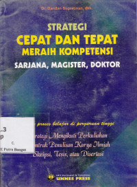 Image of Strategi Cepat dan Tepat Meraih Kompetensi Sarjana, Magister, Doktor
