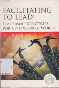 Image of Facilitating To Lead!(Leadership Strategies for A Networked World)