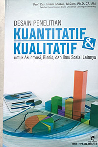 Image of Desain Penelitian Kuantitatif & Kualitatif untuk Akuntansi, Bisnis, dan Ilmu Sosial Lainnya