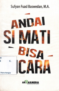 Image of Andai Si Mati Bisa Bicara