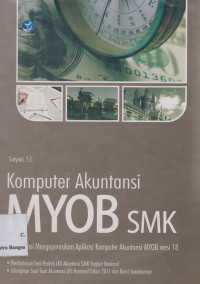 Image of Komputer Akuntansi MYOB SMK (Kompetensi Mengoperasikan Aplikasi Komputer Akuntansi MYOB versi 18)