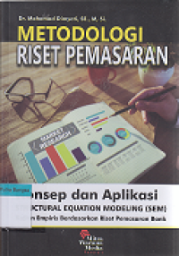Image of Metodologi Riset Pemasaran : Konsep dan Aplikasi Structural Equation Modeling (SEM)
