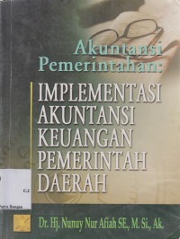 Image of Akuntansi Pemerintahan: Implementasi akuntansi keuangan pemerintah daerah