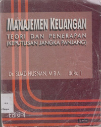 Image of Manajemen Keuangan: Teori dan penerapan keputusan jangka panjang Buku 1 Edisi 4