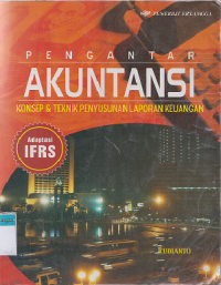 Image of Pengantar Akuntansi : Konsep & Teknik Penyusunan Laporan Keuangan Adaptasi IFRS