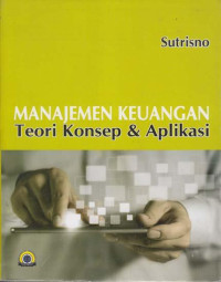 Image of Manajemen Keuangan Teori Konsep & Aplikasi