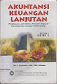 Image of Akuntansi Keuangan Lanjutan (Persekutuan, joint venture, penjualan angsuran konsinyasi dan hubungan pusat-cabang) Edisi 1 bagian 1