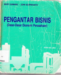 Image of Pengantar Bisnis: Dasar-dasar ekonomi perusahaan (Edisi Kelima)