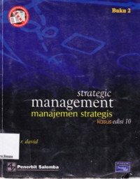 Image of Strategic Management : Manajemen Strategis Kasus, Edisi 10, Buku 2