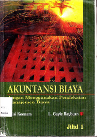 Image of Akuntansi Biaya jilid 1 Edisi Keenam