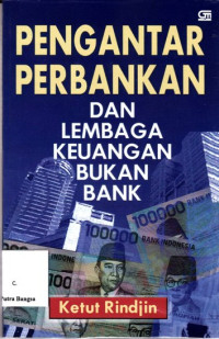 Image of Pengantar Perbankan dan Lembaga Keuangan Bukan Bank
