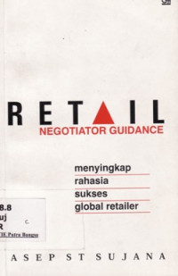 Image of RETAIL Negotiator Guidance: menyingkap rahasia sukses global retailer