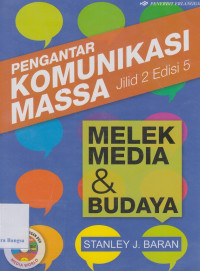 Image of Pengantar Komunikasi Massa: Melek media & budaya (Jilid 2 Edisi 5)