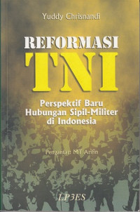 Image of Reformasi TNI: Perspektif Baru Hubungan Sipil-Militer di Indonesia