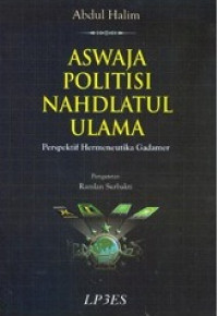 Image of Aswaja Politisi Nahdlatul Ulama: Perspektif Hermeneutika Gademer