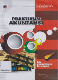 Image of Praktikum Akuntansi Kasus UD Aneka Warna: Buku Informasi Umum dan Instruksi