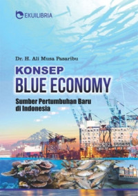 Image of Konsep Blue Economy: Sumber pertumbuhan baru di Indonesia