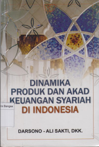 Image of Dinamika Produk dan Akad Keuangan Syariah di Indonesia