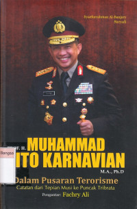 Image of Prof. H. Muhammad Tito Karnavian dalam Pusaran Terorisme: Catatan dari tepian Musi ke puncak Tribrata